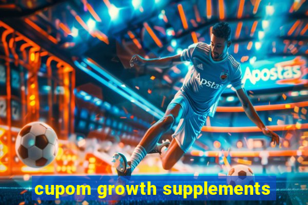 cupom growth supplements